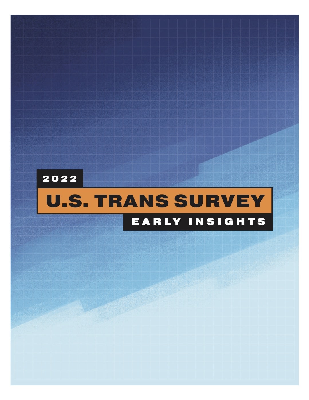 Cover page of Early Insights: A Report of the 2022 U.S. Transgender Survey