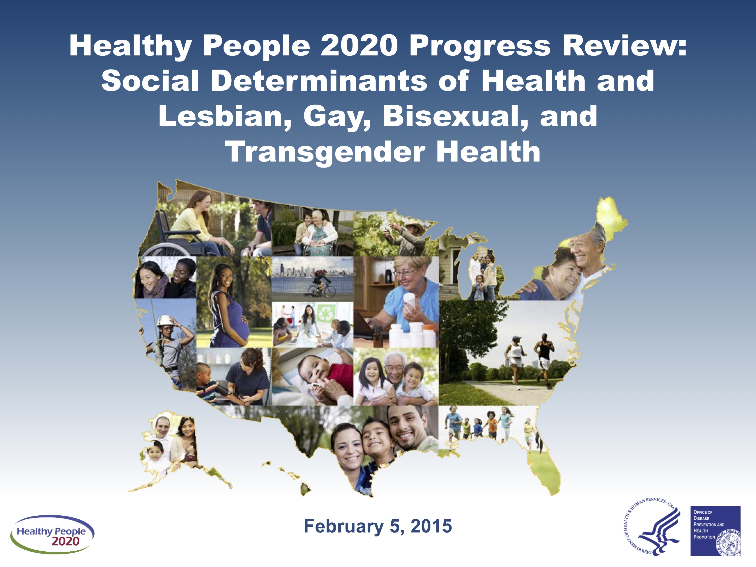 First slide of Healthy People 2020 Progress Review: Social Determinants of Health and Lesbian, Gay, Bisexual, and Transgender Health