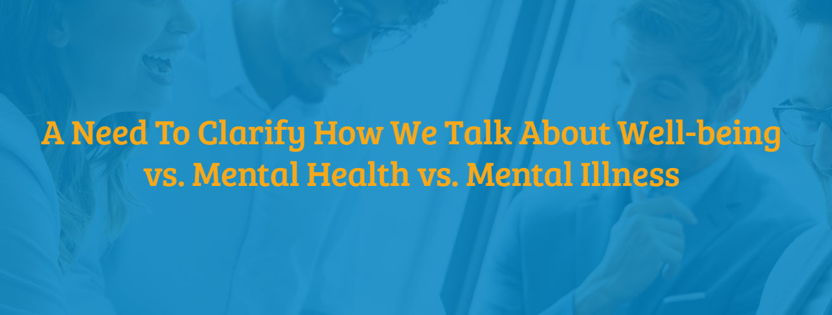 Screenshot of Article Title Cover Photo: A Need to Clarify How We Talk About Well-Being vs. Mental Health vs. Mental Illness