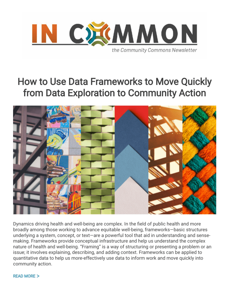 Screen capture of In Common Newsletter: How to Use Data Frameworks to Move Quickly from Data Exploration to Community Action