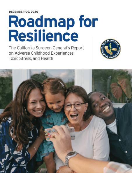 PDF Cover: Roadmap for Resilience: The California Surgeon General’s Report on Adverse Childhood Experiences, Toxic Stress, and Health